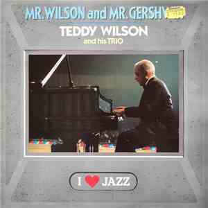 Teddy Wilson And His Trio - Mr. Wilson And Mr. Gershwin album flac