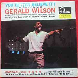 The 17 Piece Orchestra Of Gerald Wilson - You Better Believe It! album flac