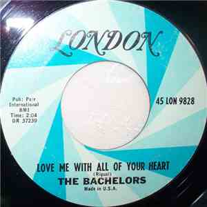 The Bachelors - Love Me With All Of Your Heart album flac