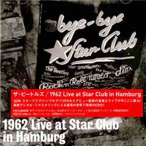 The Beatles - Live! At The Star-Club In Hamburg, Germany; 1962 album flac