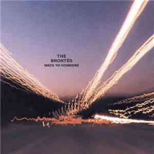 The Brontës - Ways to nowhere album flac