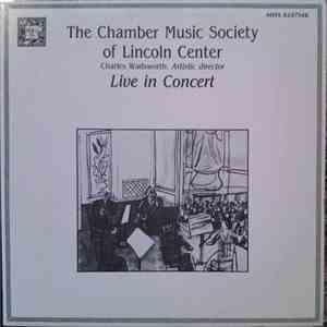 The Chamber Music Society Of Lincoln Center, Charles Wadsworth - Live In Concert album flac