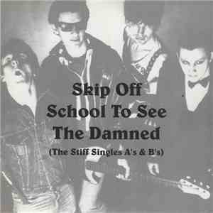The Damned - Skip Off School To See The Damned album flac