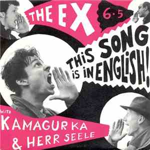 The Ex with Kamagurka & Herr Seele - 6.5: This Song Is In English album flac
