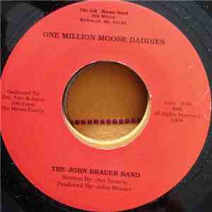 The John Brauer Band - One Million Moose Daddies / Old Green River album flac
