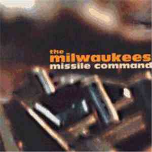 The Milwaukees - Missile Command album flac