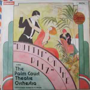 The Palm Court Theatre Orchestra Directed By Anthony Godwin - "Puttin' On The Ritz" album flac