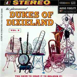 The Phenomenal Dukes Of Dixieland - ...You Have To Hear It To Believe It! Vol. 2 album flac