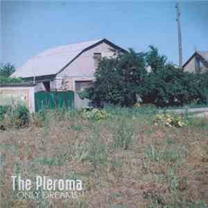 The Pleroma - Only Dreams album flac