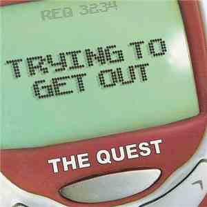 The Quest - Trying To Get Out album flac