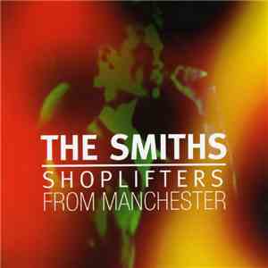 The Smiths - Shoplifters From Manchester (Brilliant Outtakes, Demos & Specials) album flac