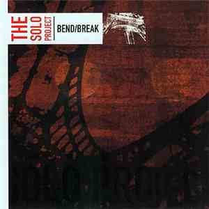 The Solo Project - Bend/Break album flac