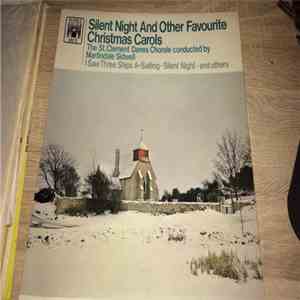 The St. Clement Danes Chorale - Silent Night And Other Favourite Christmas Carols album flac