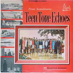 The Teen Tones  - From Scandinavia... Teen Tone Echoes album flac