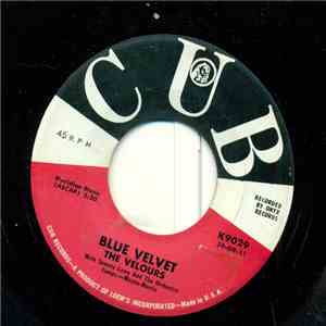 The Velours With Sammy Lowe And The Orchestra - Blue Velvet / Tired Of Your Rock & Rollin' album flac