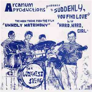 The Warmest Spring - Suddenly (You Find Love) / Hard, Hard Girl album flac