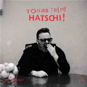 Tomas Tulpe - Hatschi! album flac