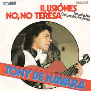 Tony De Navara - Ilusiónes / No, No Teresa album flac