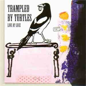 Trampled By Turtles - Live At Lucé album flac