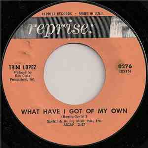 Trini Lopez - What Have I Got Of My Own / Ya Ya album flac