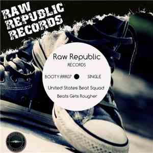 United States Beat Squad - Beats Get Rougher album flac