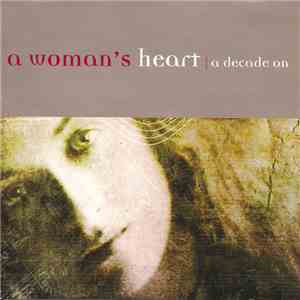 Various - A Woman's Heart (A Decade On) album flac