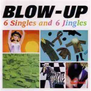 Various - Blow-Up 6 Singles And 6 Jingles album flac