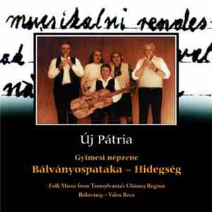 Various - Bálványospataka–Hidegség - Gyimesi Népzene (Folk Music From Transylvanian's Ghimeș Region / Bolovăniș - Valea Rece) album flac