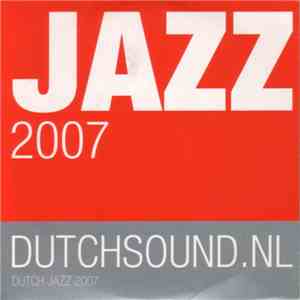 Various - Dutch Jazz 2007 Dutchsound NL album flac