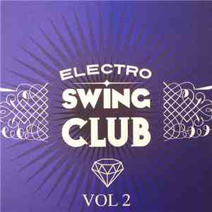 Various - Electro Swing Club Vol 2 album flac
