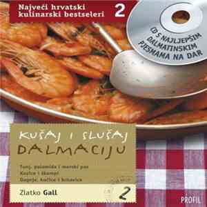 Various - Kušaj I Slušaj Dalmaciju 2 - Večeri Dalmatinske Pisme Kaštela album flac