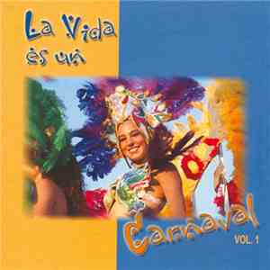 Various - La Vida Es Un Carnaval Vol. 1 album flac