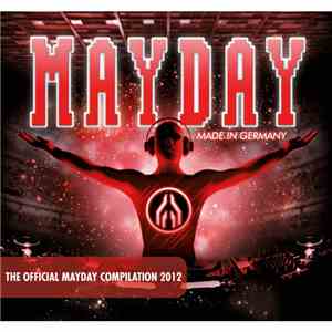 Various - Mayday - Made In Germany - The Official Mayday Compilation 2012 album flac