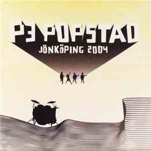 Various - P3 Popstad Jönköping 2004 album flac
