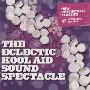 Various - Rare Trax Vol. 62 - New Psychedelic Classics: The Eclectic Kool Aid Sound Spectacle album flac
