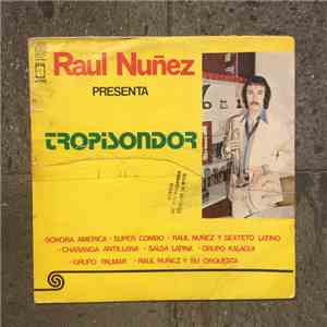 Various - Raul Nuñez Presenta Tropisondor album flac