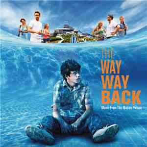 Various - The Way Way Back (Music From The Motion Picture) album flac