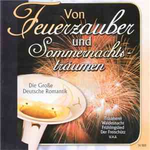 Various - Von Feuerzauber Und Sommernachtsträumen - Die Grosse Deutsche Romantik album flac