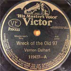 Vernon Dalhart - Wreck Of The Old 97 / The Prisoner's Song album flac