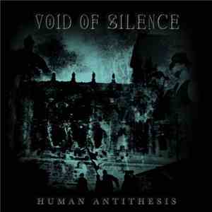 Void Of Silence - Human Antithesis album flac