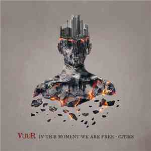 Vuur - In This Moment We Are Free - Cities album flac