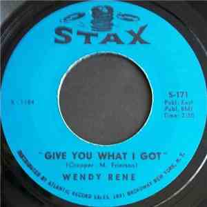 Wendy Rene - Give You What I Got / Reap What You Sow album flac