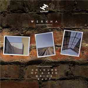 Werkha - Colours Of A Red Brick Raft album flac