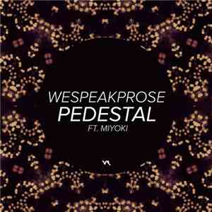 WeSpeakProse Ft. Miyoki - Pedestal album flac