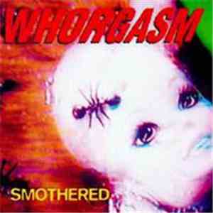 Whorgasm - Smothered album flac