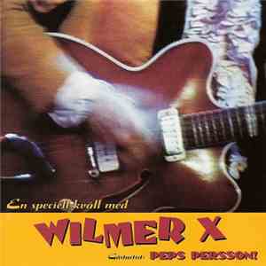 Wilmer X - En Speciell Kväll Med Wilmer X album flac