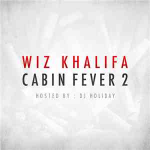 Wiz Khalifa - Cabin Fever 2 album flac
