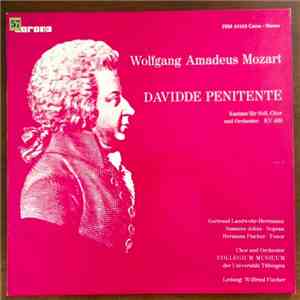 Wolfgang Amadeus Mozart - Chor und Orchester Collegium Musicum der Universität Tübingen, Dieter Kurz  - Wolfgang Amadeus Mozart, Davidde Penitente, Kantate für Soli, Chor und Orchester, K. 469 album flac