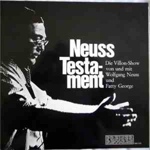 Wolfgang Neuss Und Fatty George - Neuss Testament. Die Villon Show album flac