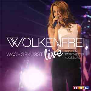 Wolkenfrei - Wachgeküsst Live album flac